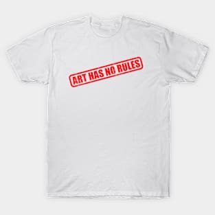 art has no rules T-Shirt